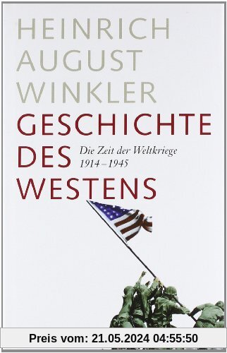 Geschichte des Westens: Die Zeit der Weltkriege 1914-1945